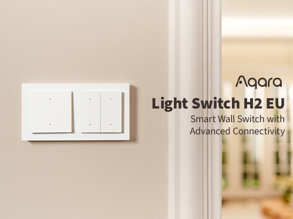 Aqara Light Switch H2
